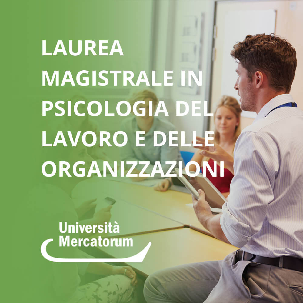 Laurea Magistrale in Psicologia del Lavoro e delle Organizzazioni