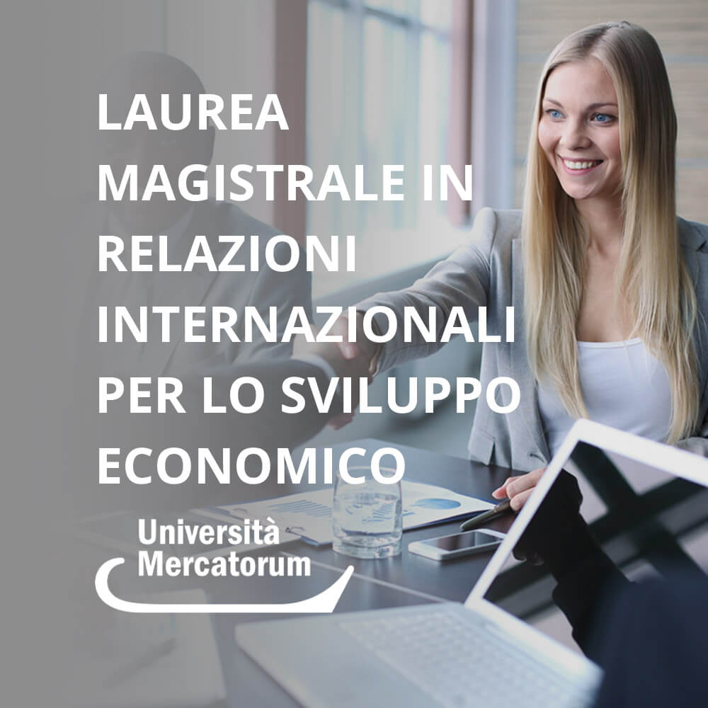 Laurea Magistrale in Relazioni Internazionali per lo Sviluppo Economico