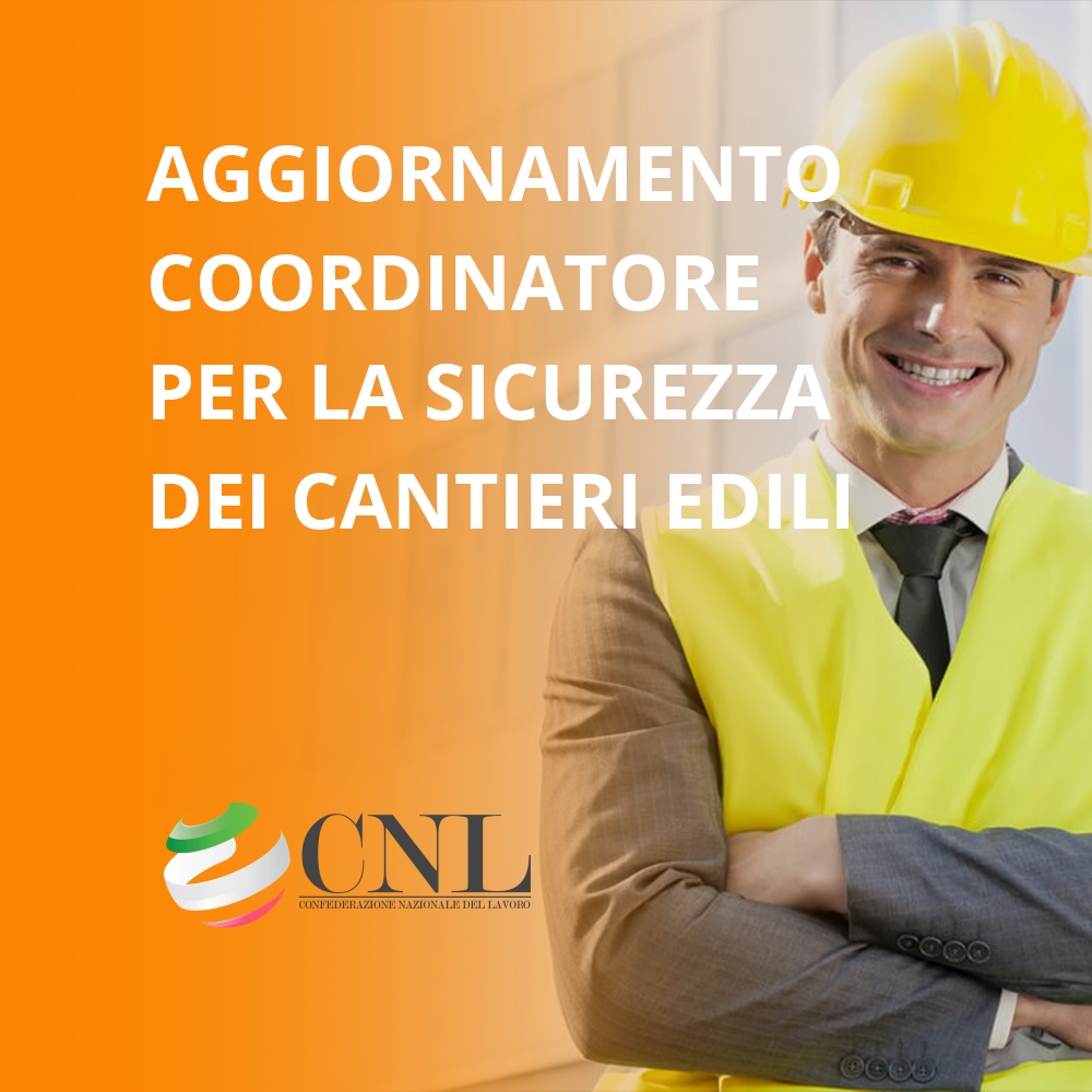 Aggiornamento Coordinatore per la Sicurezza dei Cantieri Edili