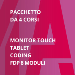 Pacchetto 4 Certificazioni informatiche: Monitor Touch, Tablet, Coding, FDP 8 Moduli