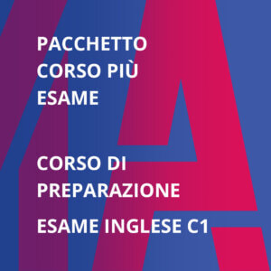 Pacchetto Corso ed Esame Certificazione Inglese Livello C1