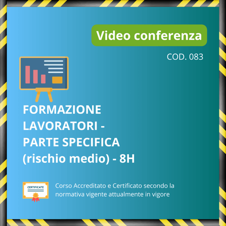 Formazione Lavoratori parte specifica (rischio medio) - 8 ore