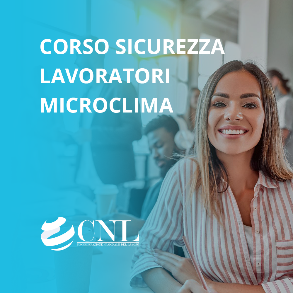 Corso Sicurezza Lavoratori Microclima