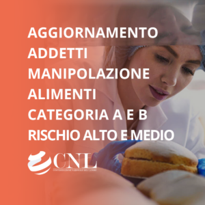 Aggiornamento Addetti Manipolazione Alimenti Categoria A e B Rischio Alto e Medio