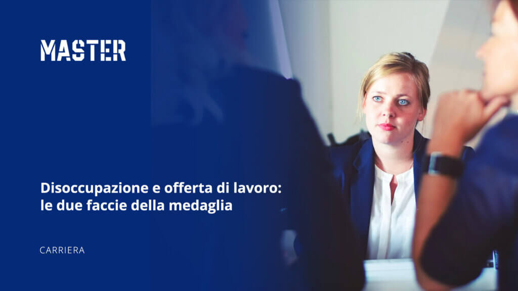 Disoccupazione e offerta di lavoro: le due facce della medaglia