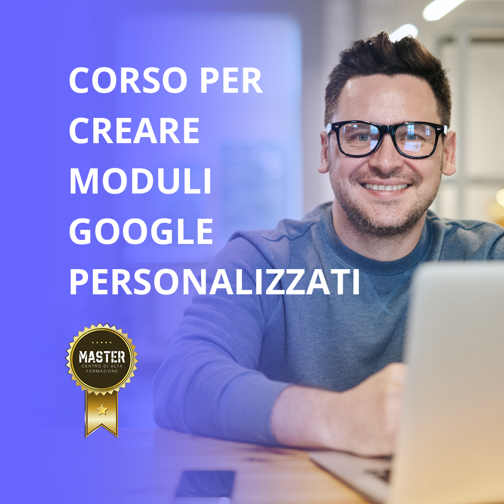 Corso per creare Moduli di Google personalizzati