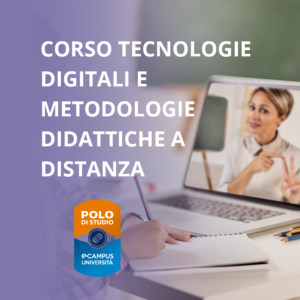 Corso di Perfezionamento Tecnologie digitali e metodologie didattiche a distanza