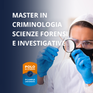 Master in Criminologia - Scienze Forensi e Investigative