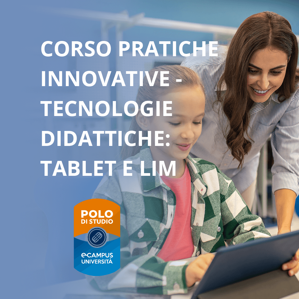 Pratiche innovative con le tecnologie didattiche: tablet e lavagna multimediale (LIM)