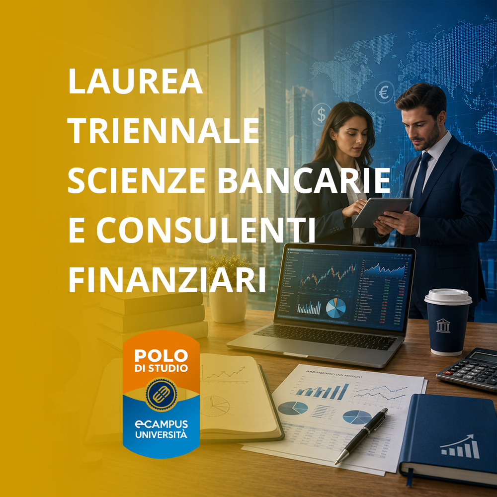 Laurea Triennale Scienze Bancarie e Consulenti Finanziari