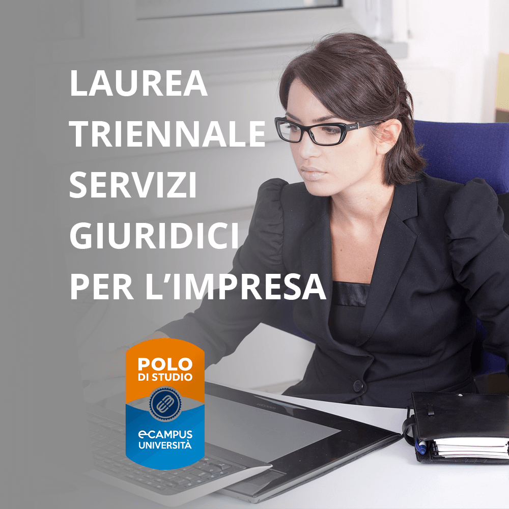 Laurea Triennale Servizi Giuridici per l'impresa