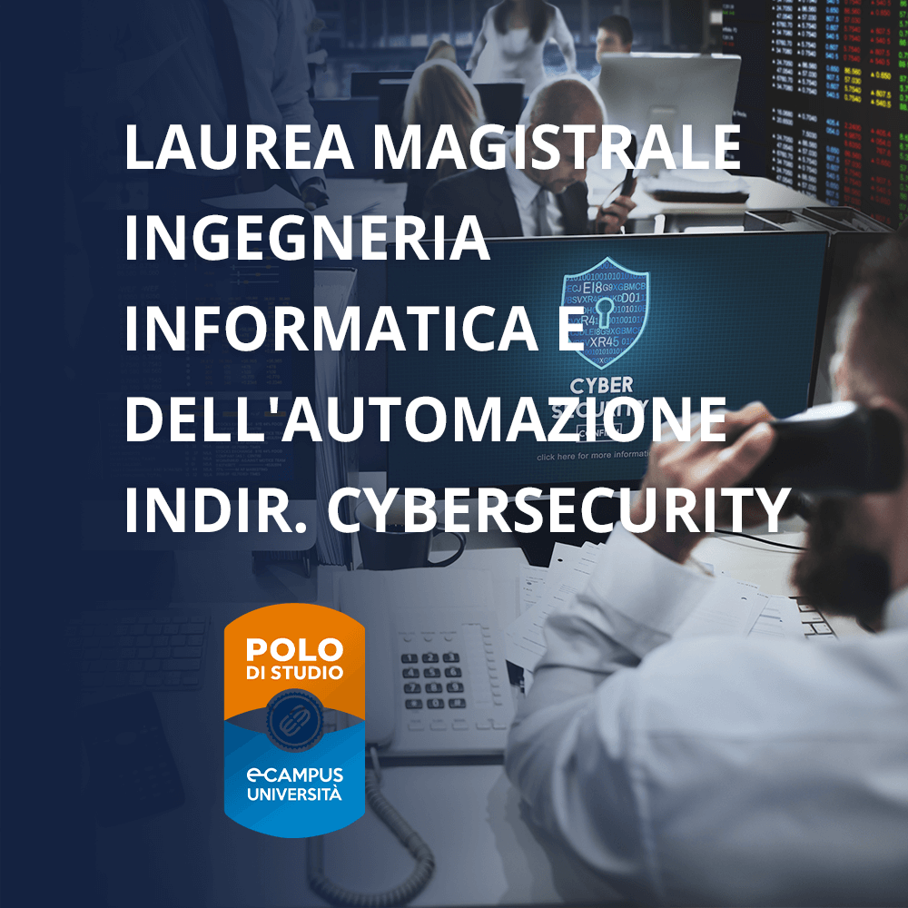 Laurea in Ingegneria Informatica e dell'Automazione indirizzo Cybersecurity