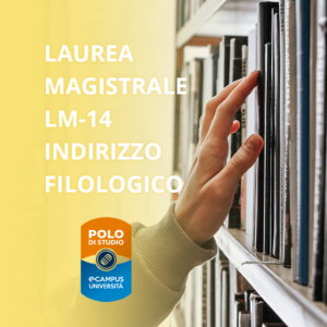 Laurea in Letteratura, Lingua e Cultura Italiana indirizzo Filologico