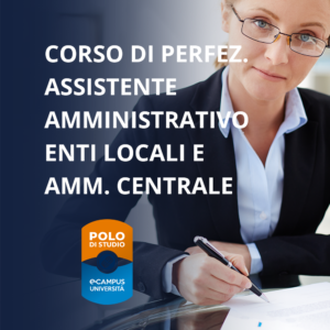 Corso di perfezionamento in Assistente amministrativo enti locali e amministrazione centrale
