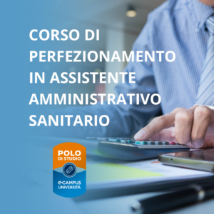 Corso di perfezionamento in Assistente amministrativo sanitario