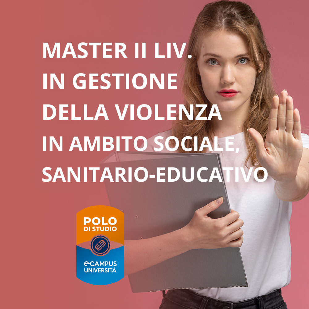 Master in Gestione della violenza in ambito sociale, sanitario ed educativo - II Livello