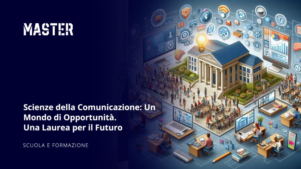 Scienze della Comunicazione: Un Mondo di Opportunità