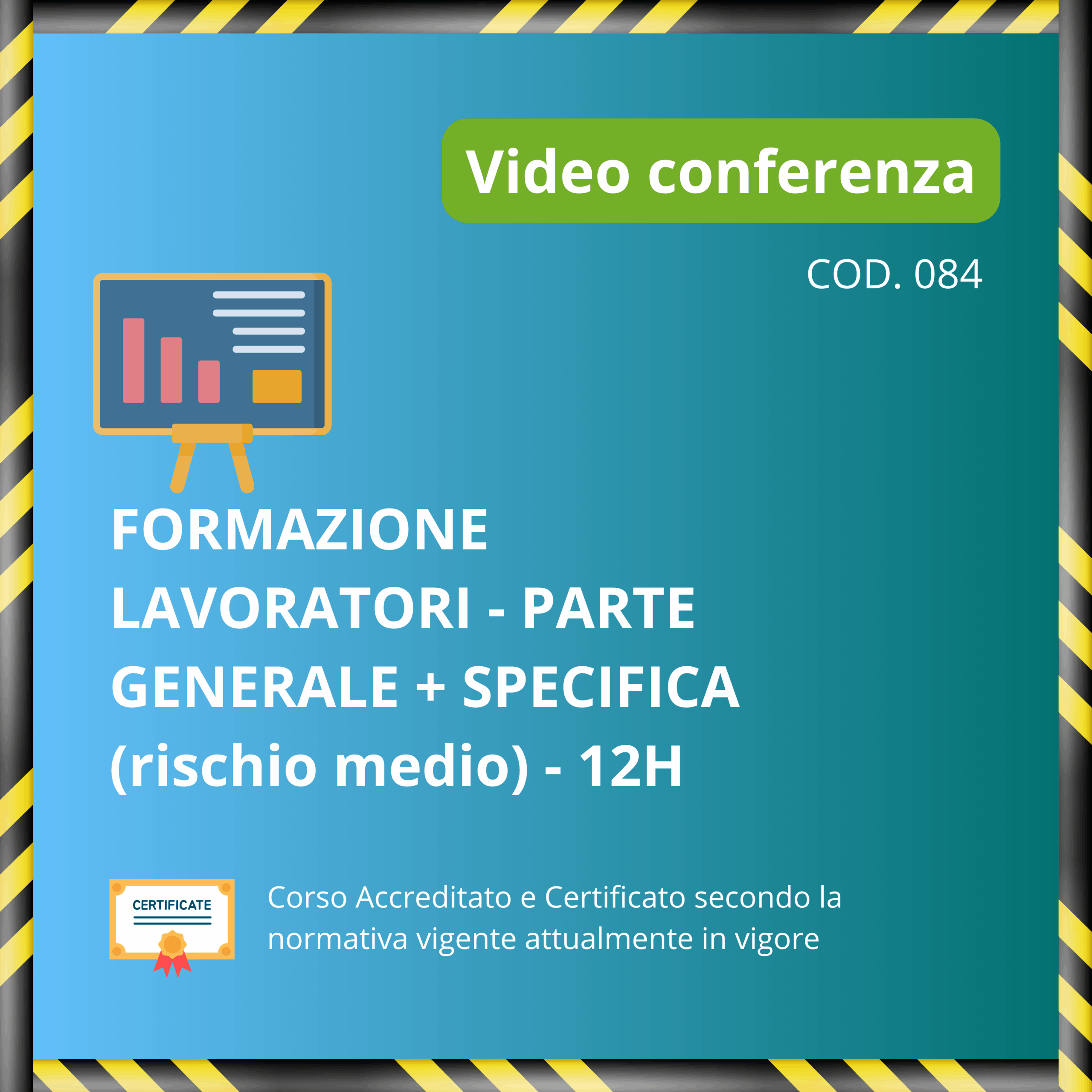 Formazione Lavoratori parte generale e specifica (rischio medio) - 12 ore