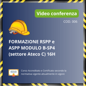 Formazione RSPP e ASPP modulo B-SP4 - Settore Ateco C - 16 ore