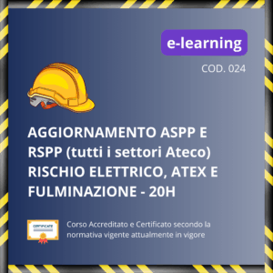 Aggiornamento ASPP e RSPP Rischio Elettrico, ATEX e Fulminazioni - 20 ore