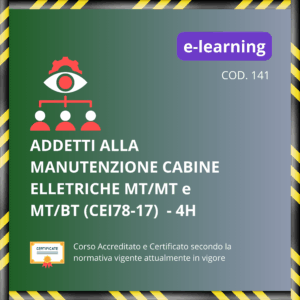 Addetti alla Manutenzione cabine elettriche MT/MT e MT/BT (CEI 78 - 17) - 4H