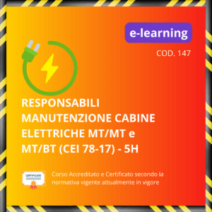 Responsabili Manutenzione cabine elettriche MT/MT e MT/BT (CEI 78 - 17) - 5H