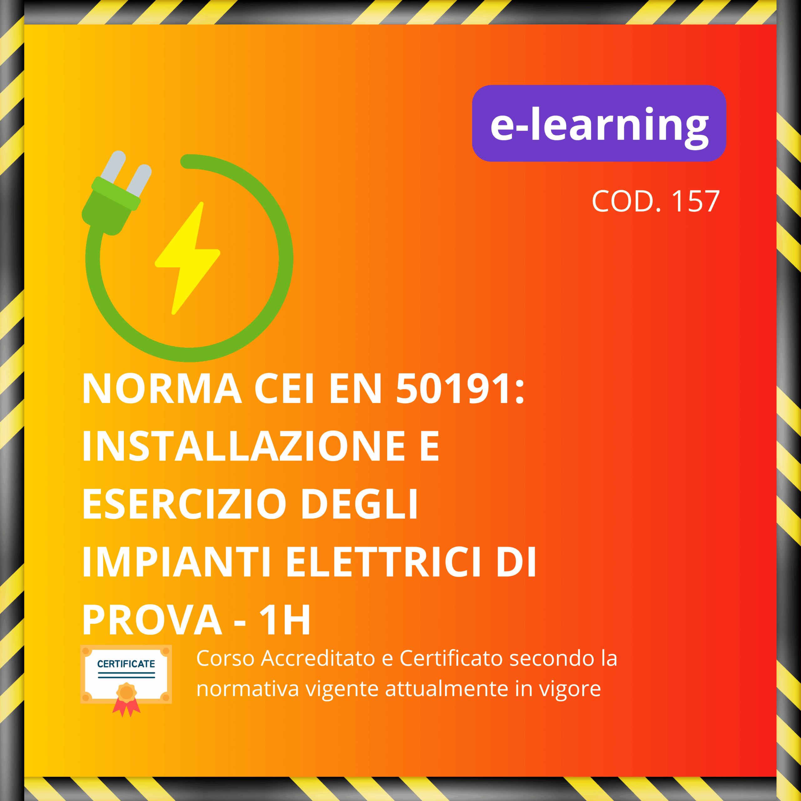 Norma CEI EN 50191: Installazione e Esercizio degli Impianti Elettrici di prova - 1H