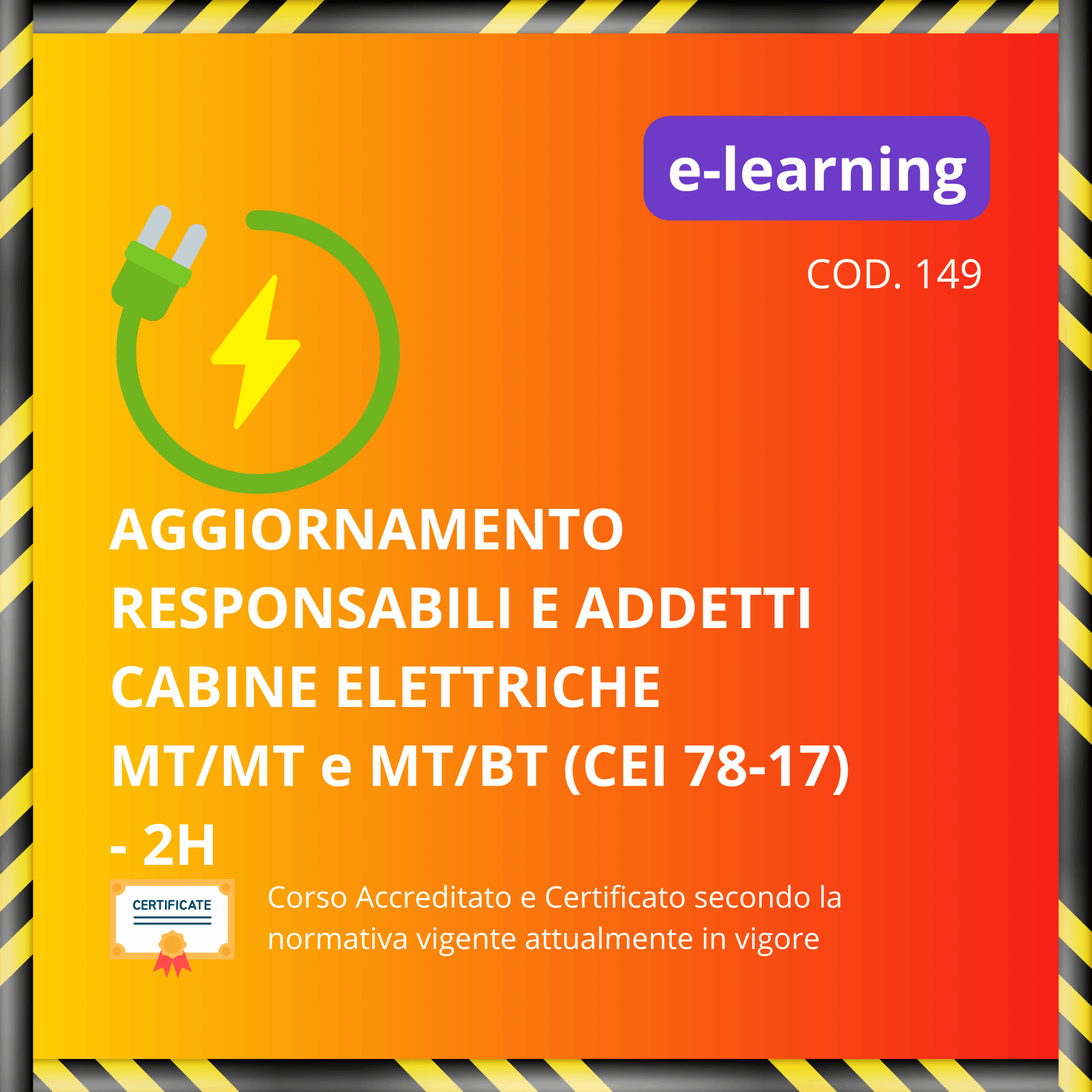 Aggiornamento Responsabili e Addetti cabine elettriche MT/MT e MT/BT (CEI 78 - 17) - 2H