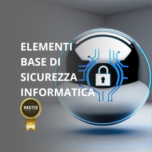 Elementi base di sicurezza informatica