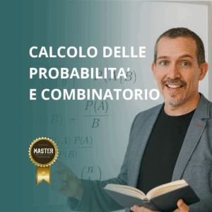 Corso in Calcolo delle Probabilità e Combinatorio