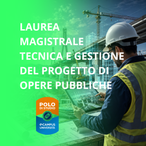 Laurea Magistrale in Tecnica e Gestione del Progetto di Opere Pubbliche