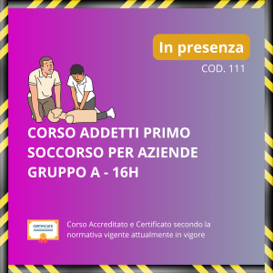 Corso Primo Soccorso per aziende gruppo A - 16H
