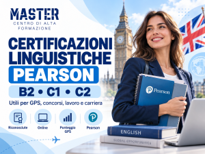 Certificazioni linguistiche 2026/2027: B2, C1 o C2? Punteggi GPS, riconoscimento MIM e vantaggi reali per lavoro e concorsi